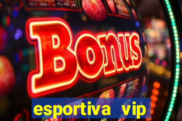 esportiva vip reclame aqui